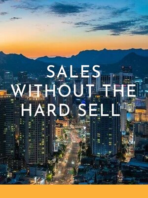 cover image of Sales Without the Hard Sell